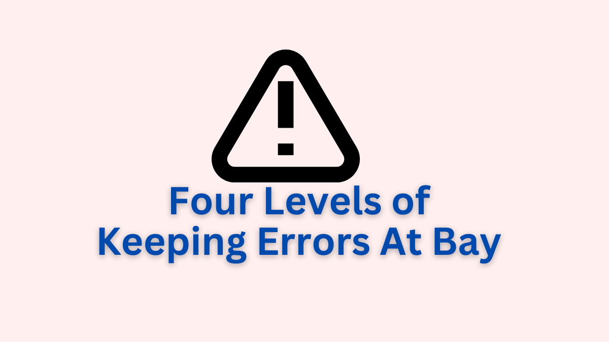 Keeping Errors At Bay