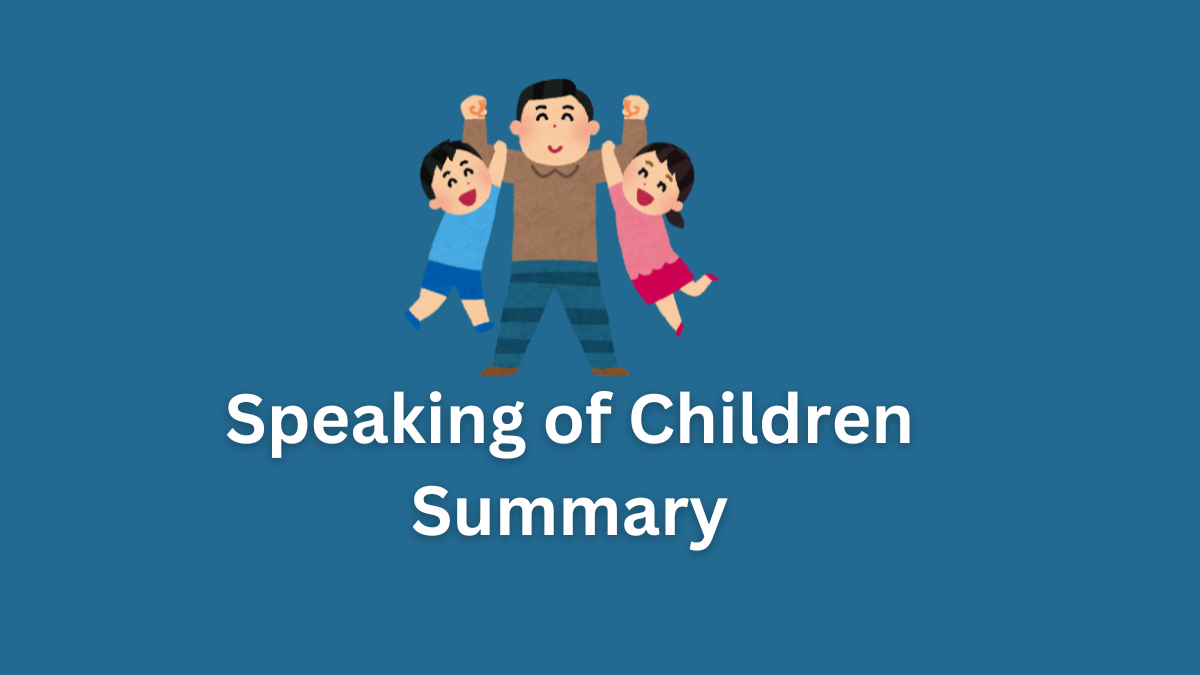 speaking of children summary