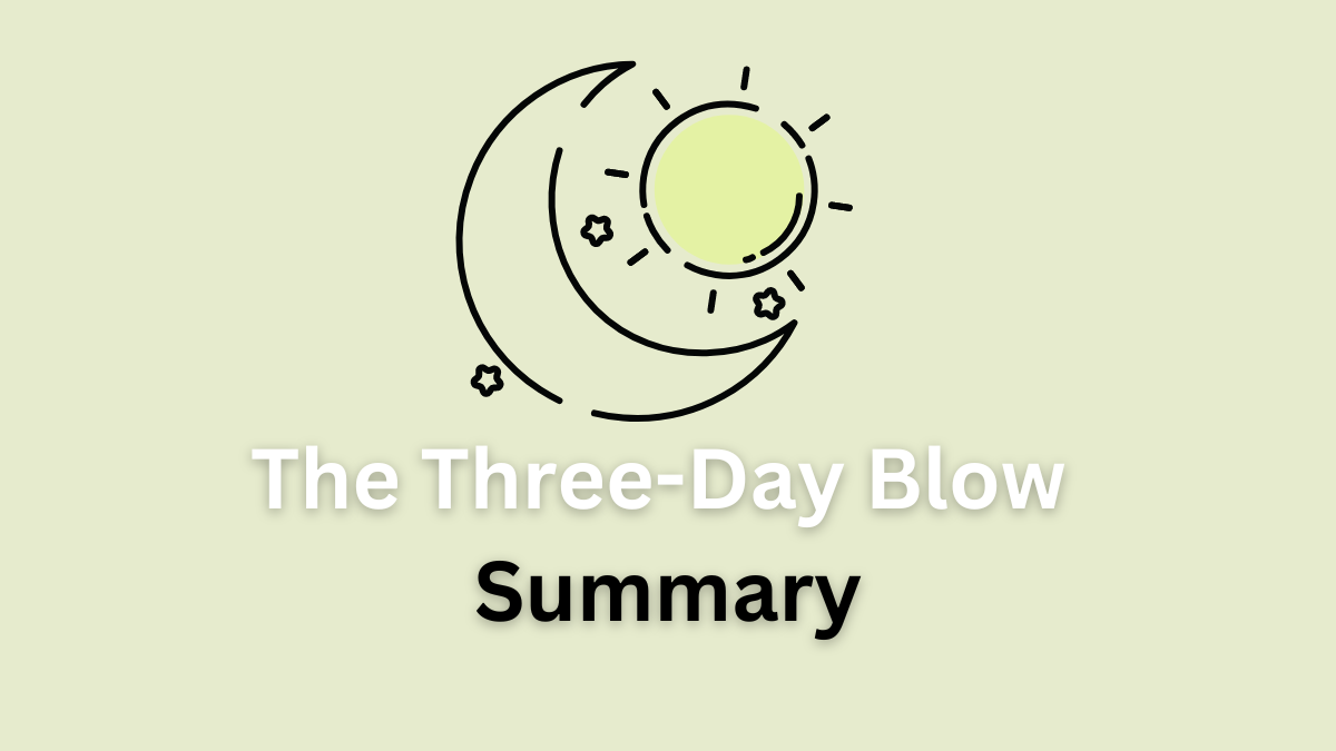 the three day blow summary